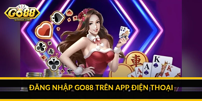 Đăng nhập Go88 trên app điện thoại